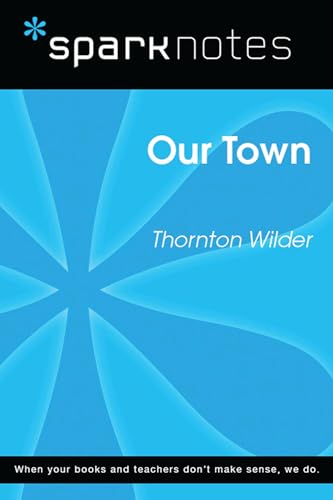 Our Town (SparkNotes Literature Guide) (SparkNotes Literature Guide Series)