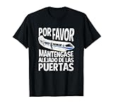 Por Favor Mantengase Alejado de las Puertas Tee Monorail T-Shirt