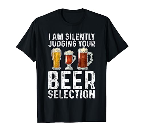 I Am Silently Judging Your Beer Selection Shirt Craft Beer