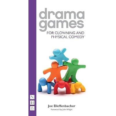Drama Games for Clowning and Physical Comedy