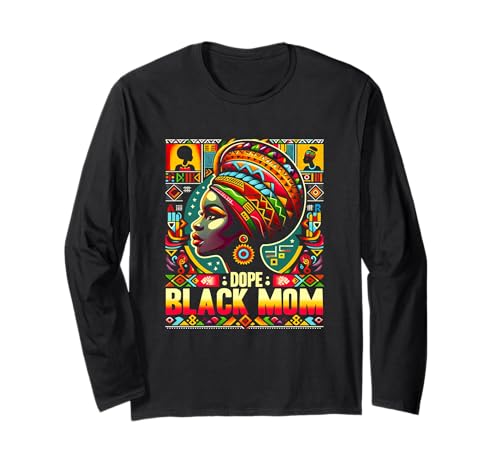 Dope Black Mom Black History Month African Juneteenth Maglia a Manica