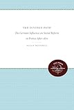 The Divided Path: The German Influence on Social Reform in France After 1870