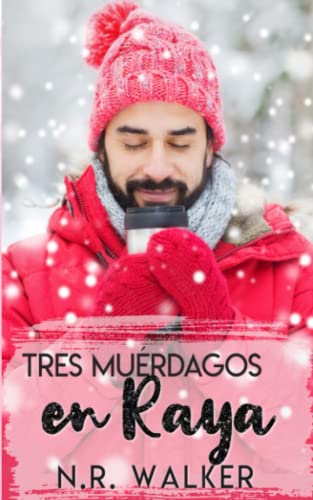 Tres Muérdagos en Raya: Serie Navidad en Hartbridge Libro Uno: 1
