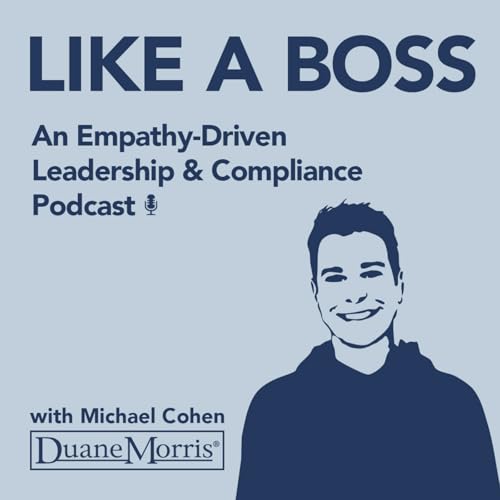 Like a Boss with Michael Cohen Podcast Por Duane Morris arte de portada
