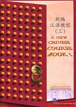 Paperback A New Chinese Course: Bk. 1 (English and Chinese Edition) Book