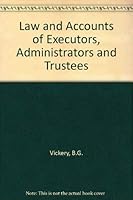 Law and accounts of executors, administrators and trustees 0304296295 Book Cover
