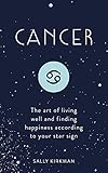  Cancer: The Art of Living Well and Finding Happiness According to Your Star Sign (Pocket Astrology)