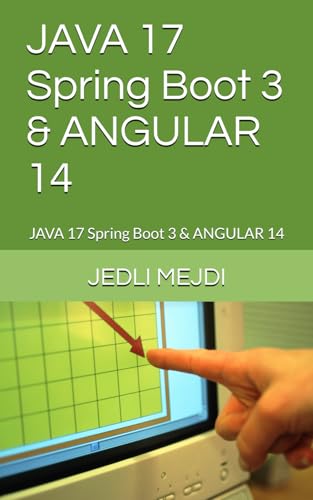 livre JAVA 17 Spring Boot 3 & ANGULAR 14: JAVA 17 Spring Boot 3 & ANGULAR 14