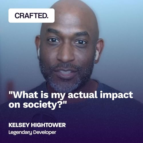 Thanksgiving Special: "What is my actual impact on society?" Legendary technologist Kelsey Hightower on the power we all have