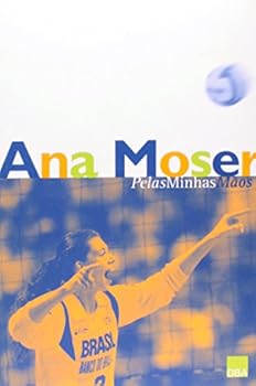 Paperback Ana Moser. Pelas Minhas Maos Book