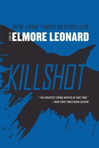 By Elmore Leonard - Killshot: A Novel (Reprint)... B0146UVKE4 Book Cover