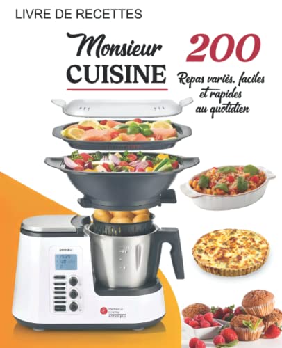 livre Livre de Recettes Monsieur Cuisine: 200 Repas variés, faciles et rapides au quotidien