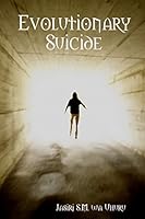 Evolutionary Suicide 1300422467 Book Cover
