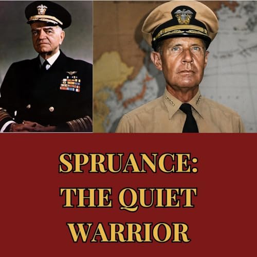 Halsey Got the Fifth Star. Spruance Won the War. The Admiral America Forgot.