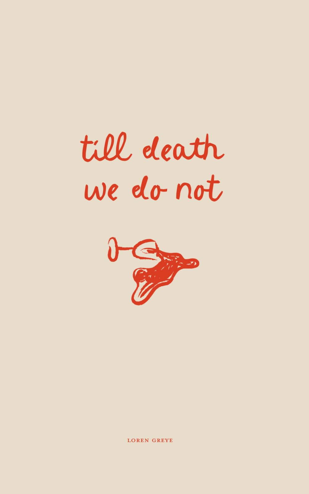 Till Death We Do Not