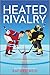 Heated Rivalry: A Spicy Gay Hockey Romance (Game Changers Book 2) (English Edition)