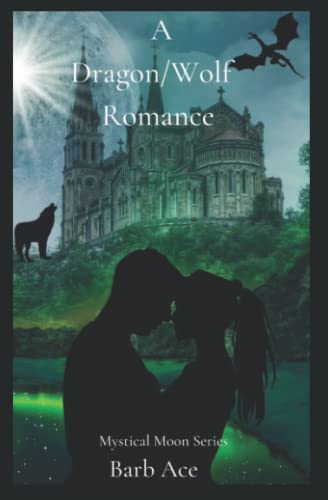 A Dragon/Wolf Romance: Mystical Moon Series