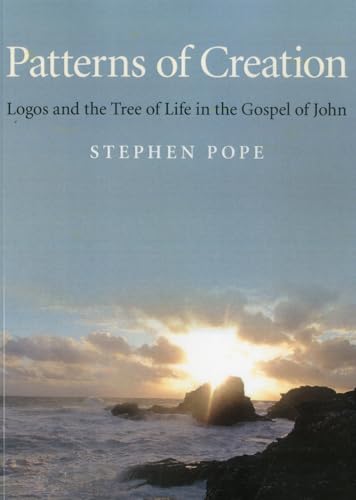 Patterns Of Creation: Logos And The Tree Of Life In The Gospel Of John