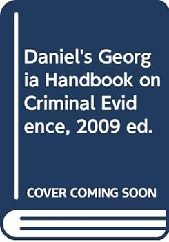 Paperback Daniel's Georgia Handbook on Criminal Evidence, 2009 ed. Book
