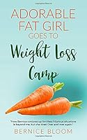 Adorable Fat Girl goes to Weightloss Camp 1090288468 Book Cover