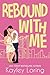 Rebound With Me
