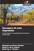 Recupero di aree degradate: Caso di studio di una proprietà rurale nel comune di Vilhena/RO (Italian Edition) 6206820041 Book Cover