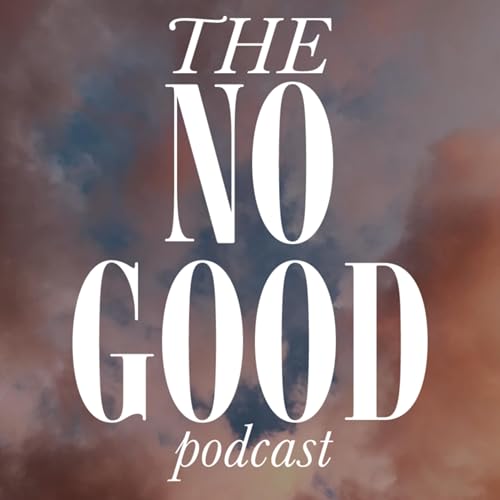 The No Good Podcast cover art