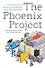 The Phoenix Project: A Novel About IT, DevOps, and Helping Your Business Win
