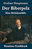 biberpelzstraße 40 berlin  Der Biberpelz (Großdruck): Eine Diebskomödie