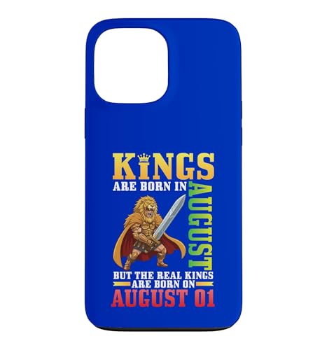 Kings Are Born In Aug The Real Kings Are Born On 8��1�� �X�}�z�P�[�X iPhone 13 Pro Max �p
