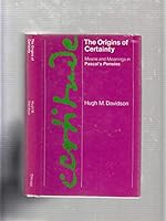 Origins of Certainty: Means and Meaning in Pascal's Pensees 0226137163 Book Cover