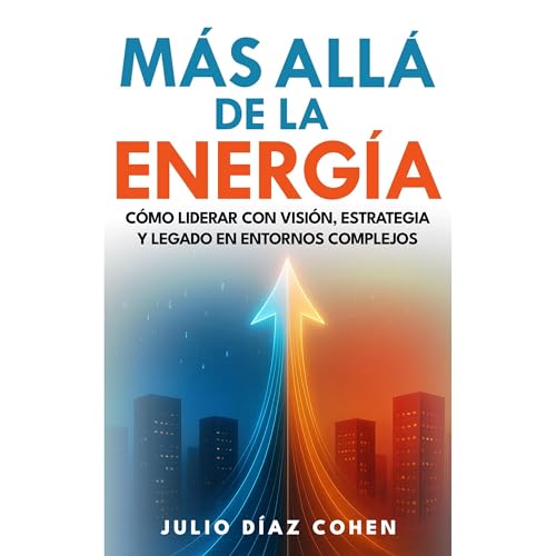 M&aacute;s All&aacute; de la Energ&iacute;a Audiolibro Por Julio Diaz Cohen arte de portada