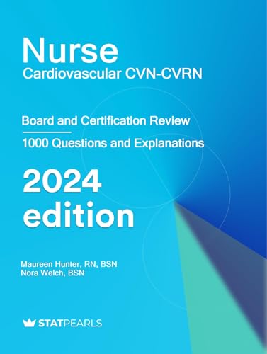 Nurse Cardiovascular CVN/CVRN: Board and Certification Review