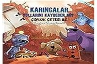Karıncalar Yollarını Kaybeder mi? - Çöplük Çetesi ile Hayvanların İletişimini Öğrenelim 6053123080 Book Cover
