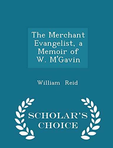 The Merchant Evangelist, a Memoir of W. m'Gavin... 1298114705 Book Cover