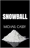  SNOWBALL (English Edition)