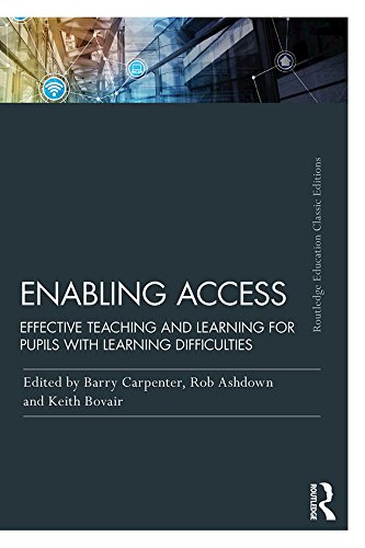 Enabling Access: Effective Teaching and Learning for Pupils with Learning Difficulties (Routledge Education Classic Edition)      3rd Edition, Kindle Edition