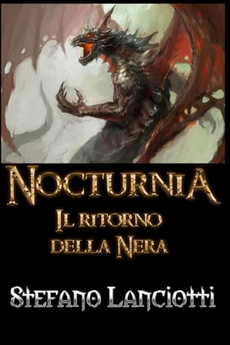 Nocturnia - Il ritorno della Nera: La raccolta della prima trilogia: 'Ex Tenebris', 'La Principessa delle Tenebre' e 'La Guerra del Buio' in un solo volume a un prezzo eccezionale!