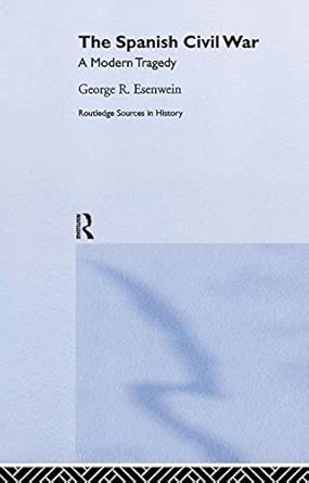The Spanish Civil War: A Modern Tragedy The Spanish Civil War: A Modern Tragedy book cover