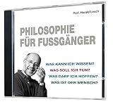 Philosophie für Fußgänger: . - Harald Lesch 