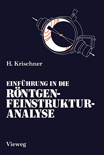 Einführung in die Röntgenfeinstrukturanalyse: Lehrbuch für Physiker, Chemiker, Physikochemiker, Metallurgen, Kristallographen und Mineralogen im 2. Studienabschnitt (German Edition)