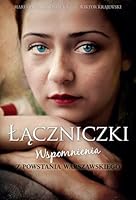Łączniczki. Wspomnienia z Powstania Warszawskiego 8328019000 Book Cover