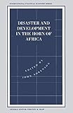 Disaster and Development in the Horn of Africa (International Political Economy Series)