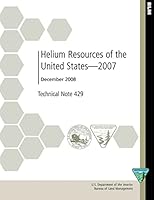 Helium Resources of the United States- 2007 1505311179 Book Cover
