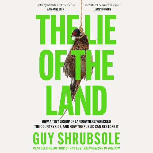 The Lie of the Land: Who Really Cares for the Countryside?