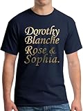 Golden Dorothy Rose Blanche Sophia Girls Fans Mens Womens T-Shirt XL