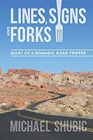 Lines, Signs & Forks: Diary of a Nomadic Road Tripper 1733833005 Book Cover