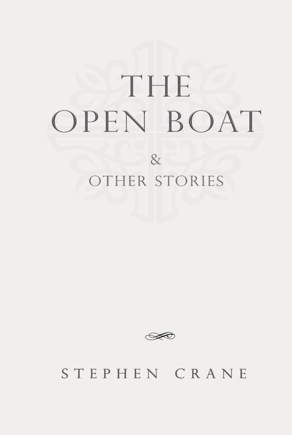 The Open Boat and Other Stories: Classic Edition Republished by North Publishers