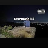 Sourpatch Kid [Explicit]