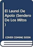 El Laurel De Apolo (Sendero De Los Mitos) (Spanish Edition) 8420756563 Book Cover